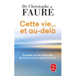 Cette vie et au-delà - Dr....